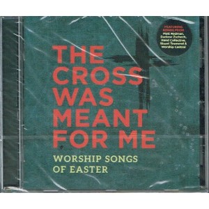 CD - The Cross Was Meant For Me